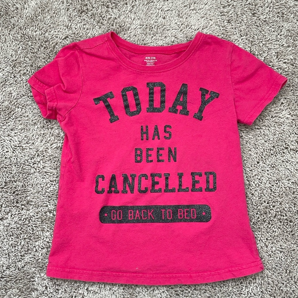 👶🏻5/$10👶🏻 Girls Today Has Been Cancelled Shirt
